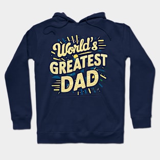 World's Greatest Dad | Father's Day | Dad Lover gifts Hoodie